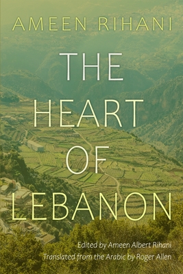 The Heart of Lebanon (Middle East Literature In Translation)