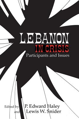 Lebanon in crisis : participants and issues Contemporary issues in the Middle East
