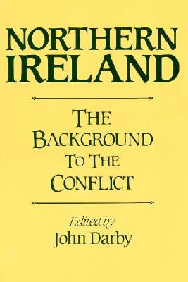 Northern Ireland: The Background to the Conflict