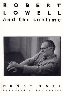 Robert Lowell and the Sublime (Oxford Hispanic Studies)