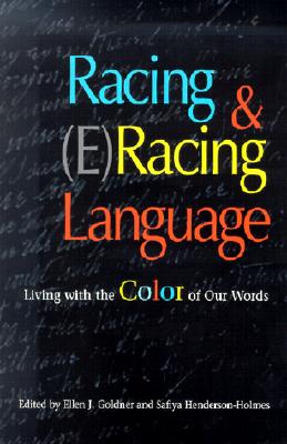 Racing and (E)Racing Language: Living with the Color of Our Words