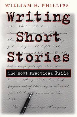 Writing Short Stories: The Most Practical Guide