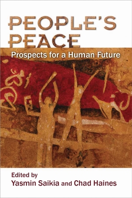 Peoples Peace: Prospects for a Human Future (Syracuse Studies on Peace and Conflict Resolution)