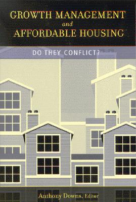 Image for Growth Management and Affordable Housing: Do They Conflict (James A. Johnson Metro Series) Growth Management and Affordable Housing: Do They Conflict (James A. Johnson Metro Series)