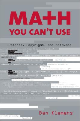 Image for Math You Can't Use: Patents, Copyright, and Software Math You Can't Use: Patents, Copyright, and Software