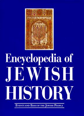 Encyclopaedia of Jewish History - Events and Eras of the Jewish People Alpher, Yossi