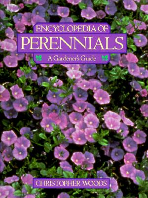 Encyclopedia Of Perennials - A Gardener s Guide