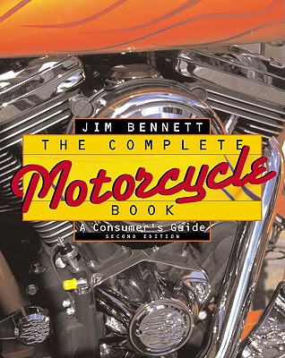 The Complete Motorcycle Book: A Consumer's Guide