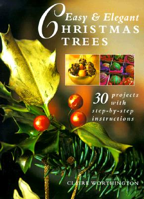 Image for Easy and Elegant Christmas Trees