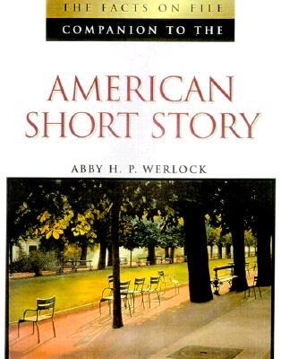 The Facts on File Companion to the American Short Story