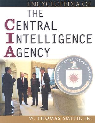 Encyclopedia of the Central Intelligence Agency