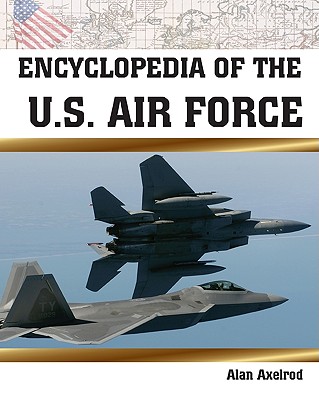 Encyclopedia Of The U.S. Air Force