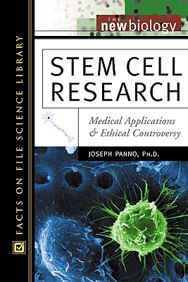 Stem Cell Research: Medical Applications and Ethical Controversy (New Biology)