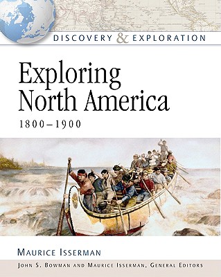 Exploring North America, 1800-1900 (DISCOVERY & EXPLORATION)