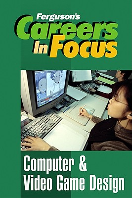 Image for Computer & Video Game Design (Careers in Focus)