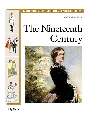 The Nineteenth Century (History of Fashion and Costume)