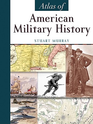 Atlas Of American Military History