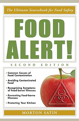 Food Alert!: The Ultimate Sourcebook for Food Safety