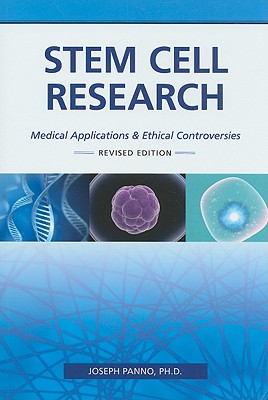 Stem Cell Research: Medical Applications and Ethical Controversies (The New Biology)