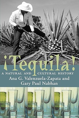 Tequila: A Natural and Cultural History