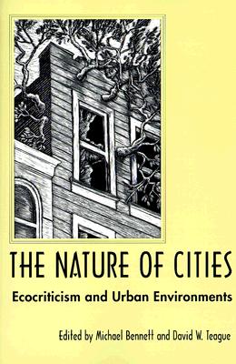 The Nature of Cities: Ecocriticism and Urban Environments