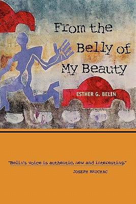 From the Belly of My Beauty: Poems