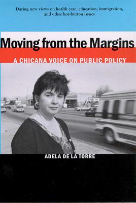 Moving from the Margins: A Chicana Voice on Public Policy