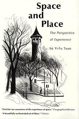 Space and Place: The Perspective of Experience