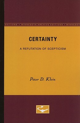 Image for CERTAINTY: A REFUTATION OF SCEPTICISM CERTAINTY: A REFUTATION OF SCEPTICISM