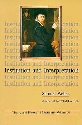 Image for Institution and Interpretation (Theory and History of Literature, Vol 31) Institution and Interpretation (Theory and History of Literature, Vol 31)