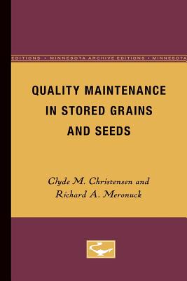 Image for Quality Maintenance In Stored Grains & Seeds Quality Maintenance In Stored Grains & Seeds