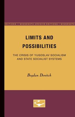 Limits and Possibilities: The Crisis of Yugoslav Socialism and State Socialist Systems (Of Technology)