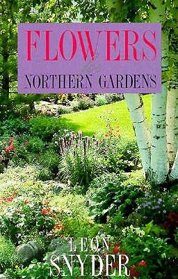 Flowers For Northern Gardens