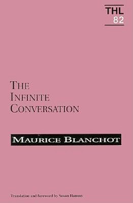 Infinite Conversation (Volume 82) (Theory and History of Literature)