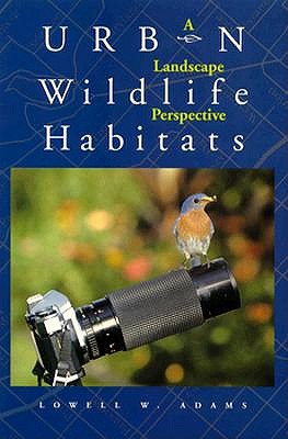 Urban Wildlife Habitats: A Landscape Perspective (Volume 3)