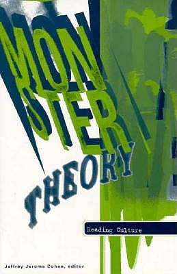 Monster Theory: Reading Culture Image for Monster Theory: Reading Culture