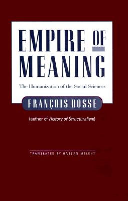 Empire Of Meaning: The Humanization Of The Social Sciences