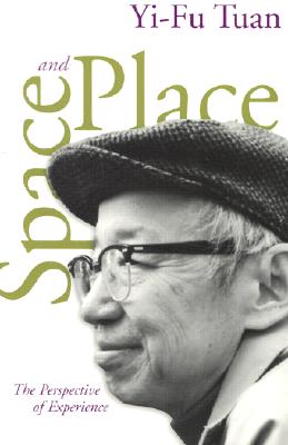 Space and Place: The Perspective of Experience
