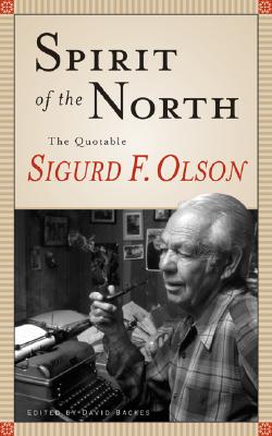 Image for Spirit of the North The Quotabe Sigurd F. Olson