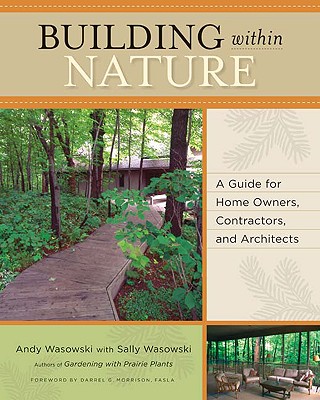 Image for Building Within Nature: A Guide for Home Owners, Contractors, and Architects