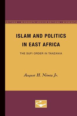 Islam and Politics in East Africa (Minesota Archive Editions)
