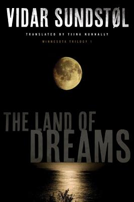 The Land of Dreams (Minnesota Trilogy)