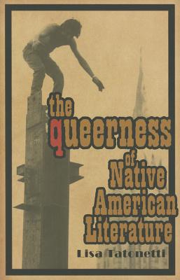 The Queerness of Native American Literature (Indigenous Americas)