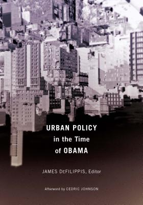 Urban Policy in the Time of Obama (Volume 26) (Globalization and Community)