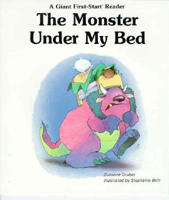 The Monster Under My Bed (A Giant First-Start Reader)