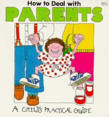 HOW TO DEAL WITH PARENTS