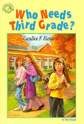 Who Needs Third Grade (Tales from Third Grade)