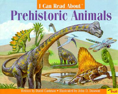 I Can Read About Prehistoric Animals (I Can Read About Series)