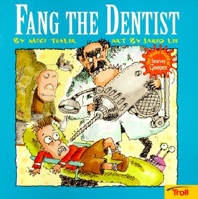 Fang The Dentist Wacky World Of Snarvey Gooper
