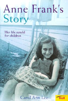 Anne Frank's Story: Her Life Retold for Children